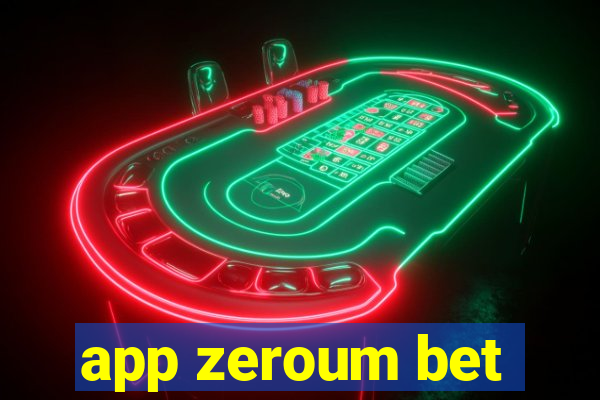 app zeroum bet