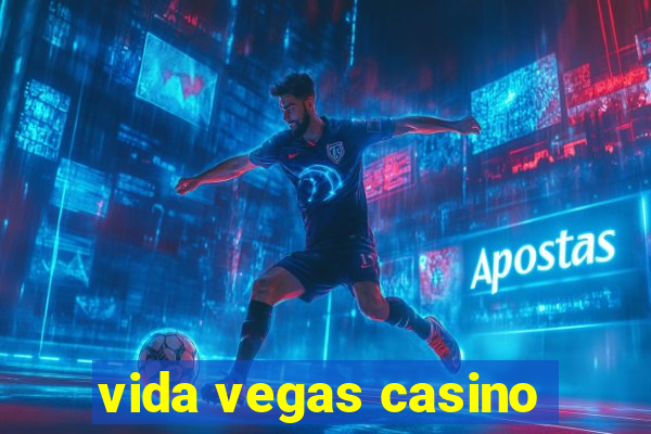 vida vegas casino
