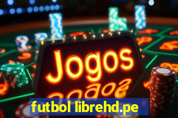 futbol librehd.pe