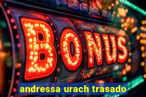 andressa urach trasado