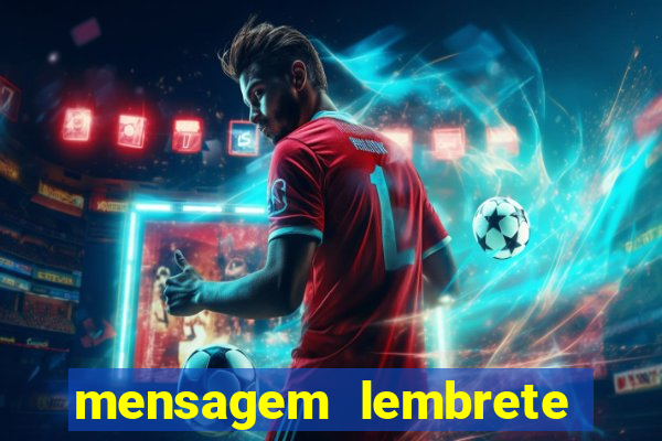 mensagem lembrete de vencimento para cliente