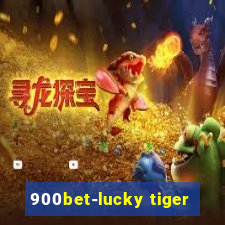 900bet-lucky tiger