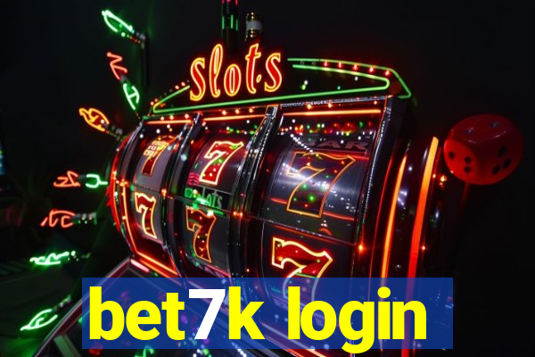 bet7k login