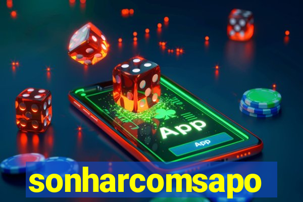 sonharcomsapo