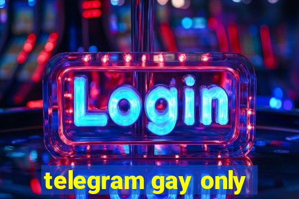 telegram gay only