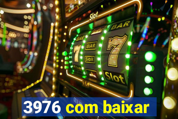 3976 com baixar