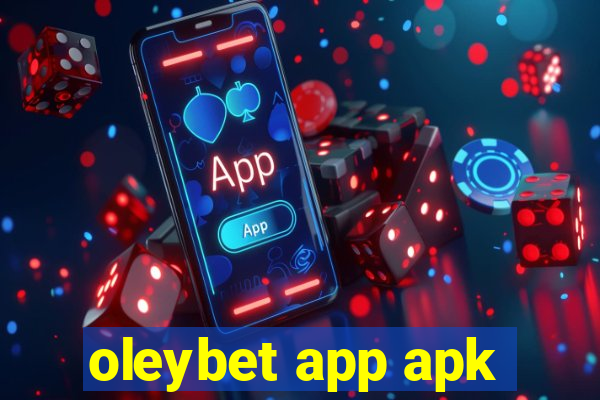 oleybet app apk