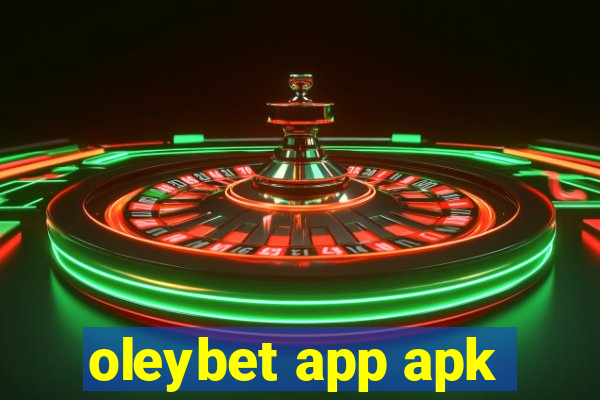 oleybet app apk