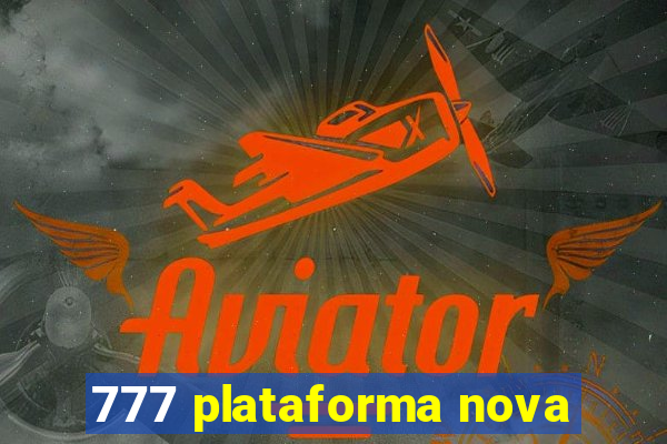 777 plataforma nova