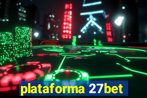 plataforma 27bet