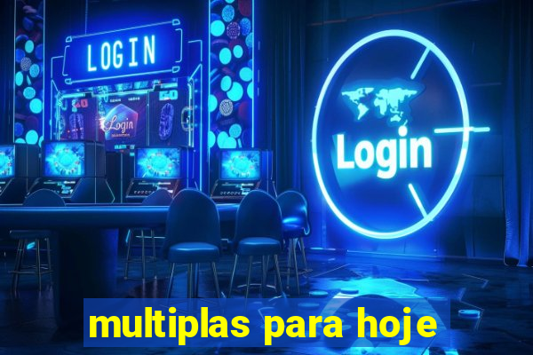 multiplas para hoje