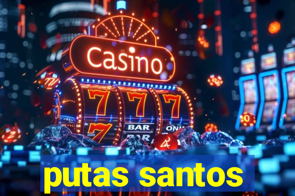 putas santos