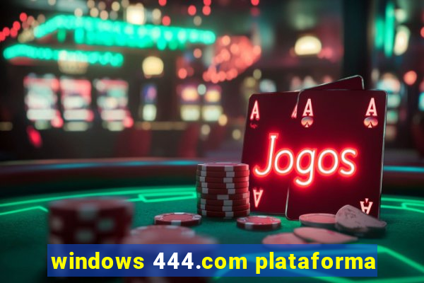 windows 444.com plataforma