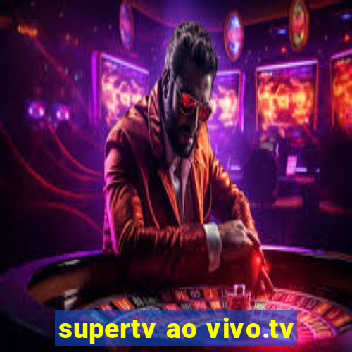 supertv ao vivo.tv