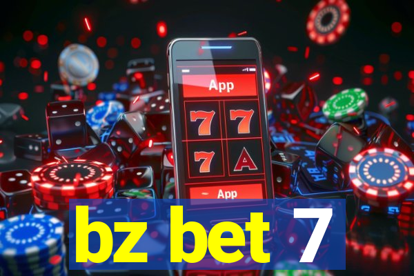 bz bet 7