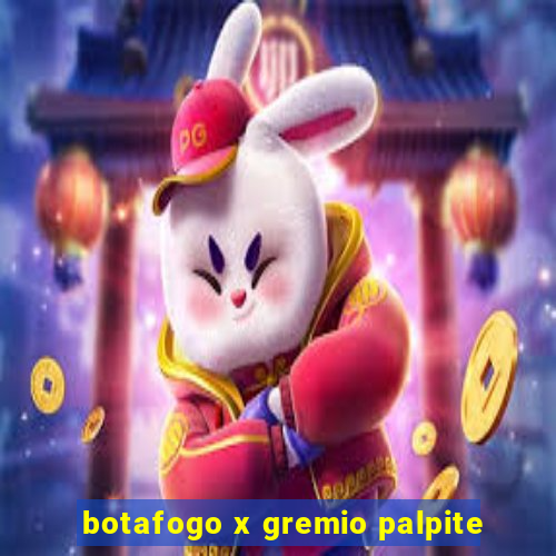 botafogo x gremio palpite