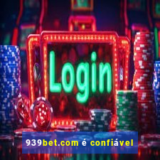 939bet.com é confiável
