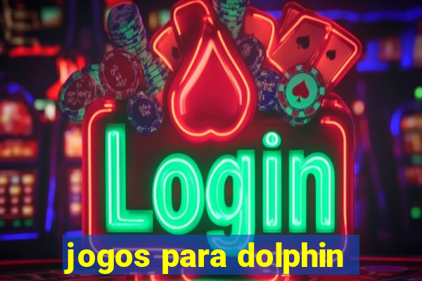jogos para dolphin