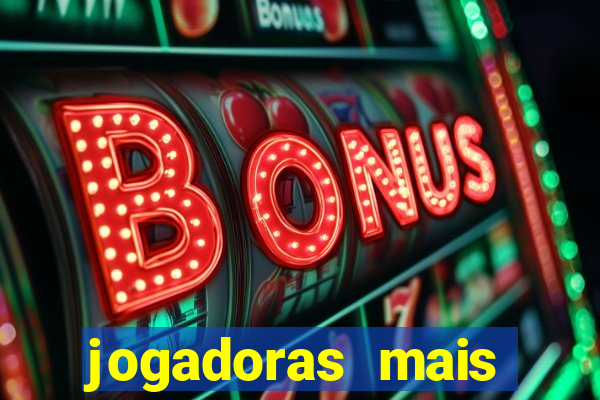 jogadoras mais gatas futebol