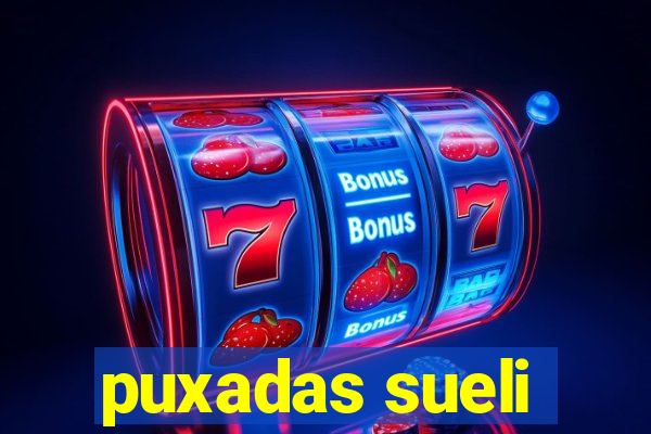 puxadas sueli