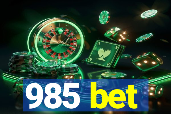 985 bet