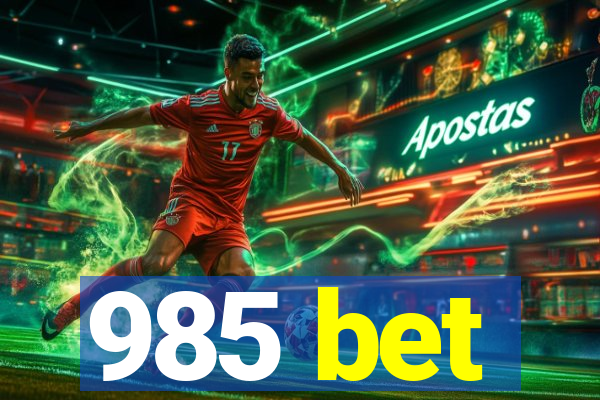 985 bet