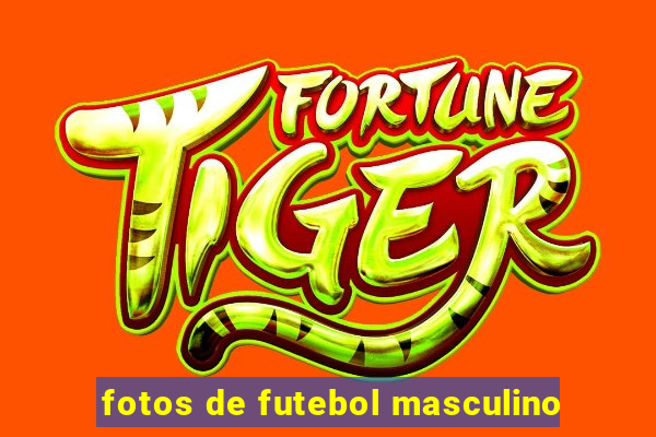 fotos de futebol masculino