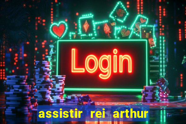 assistir rei arthur 2004 topflix