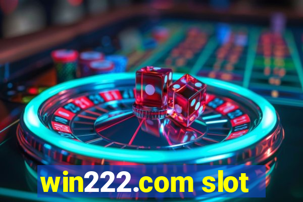 win222.com slot
