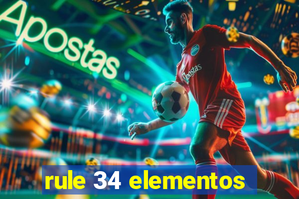 rule 34 elementos