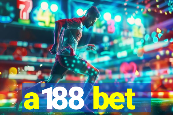a188 bet