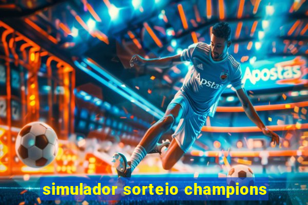 simulador sorteio champions