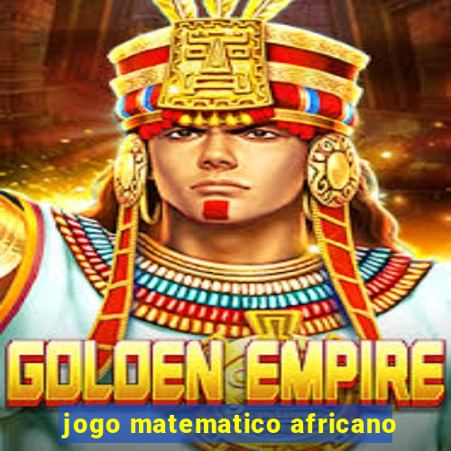 jogo matematico africano