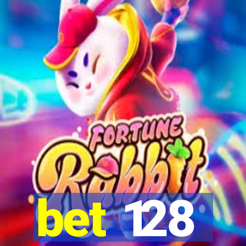bet 128