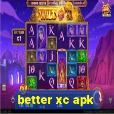 better xc apk