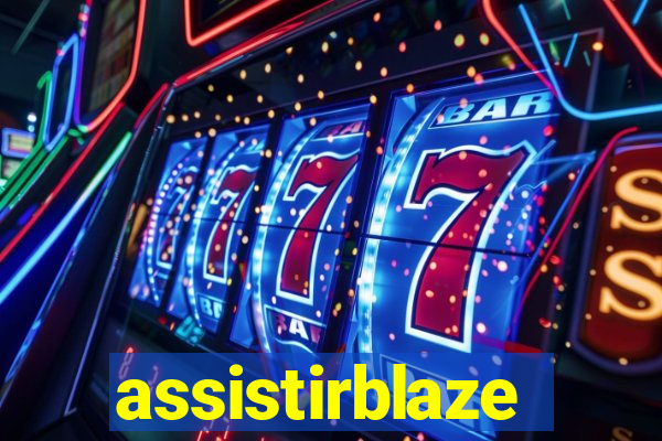 assistirblaze
