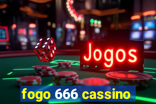 fogo 666 cassino