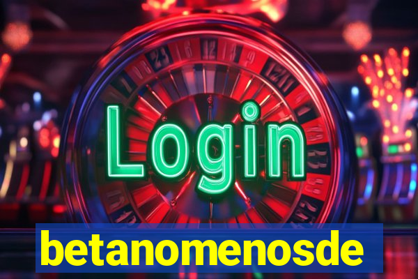 betanomenosde