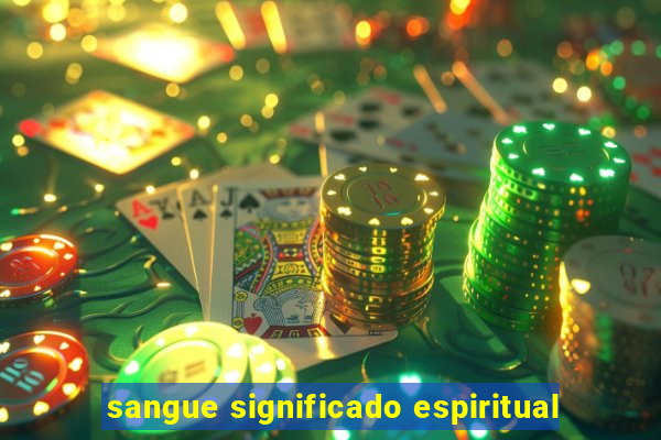 sangue significado espiritual