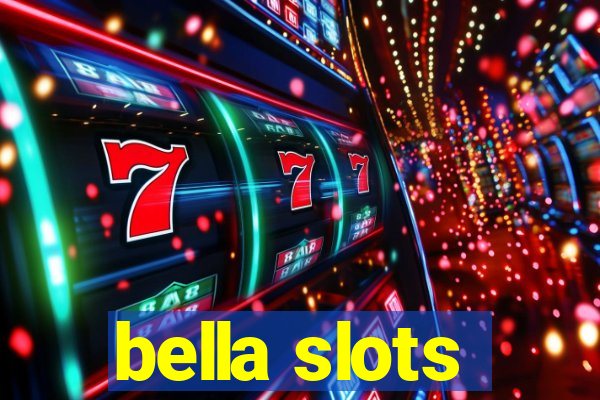 bella slots
