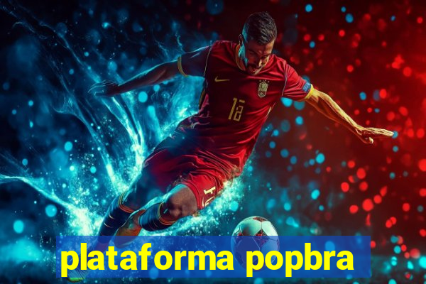 plataforma popbra