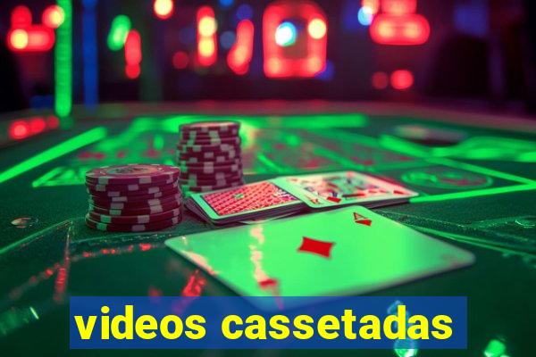 videos cassetadas