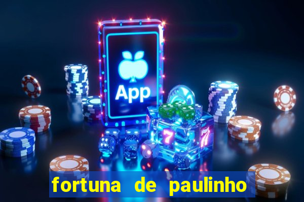 fortuna de paulinho roupa nova