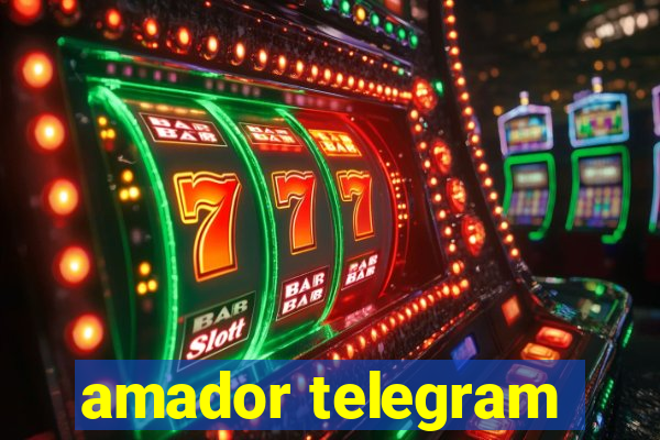 amador telegram