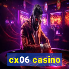 cx06 casino
