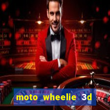 moto wheelie 3d dinheiro infinito