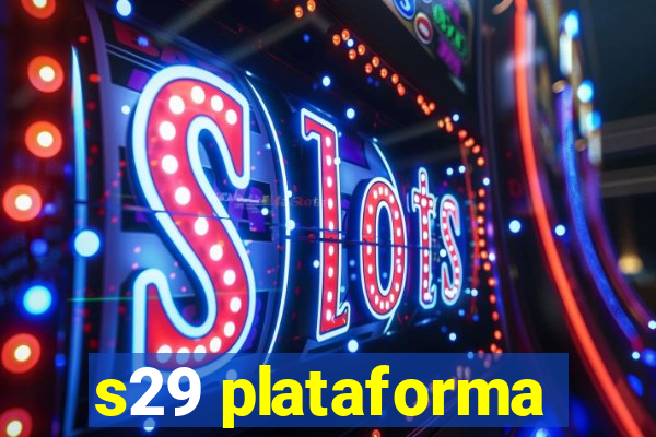 s29 plataforma