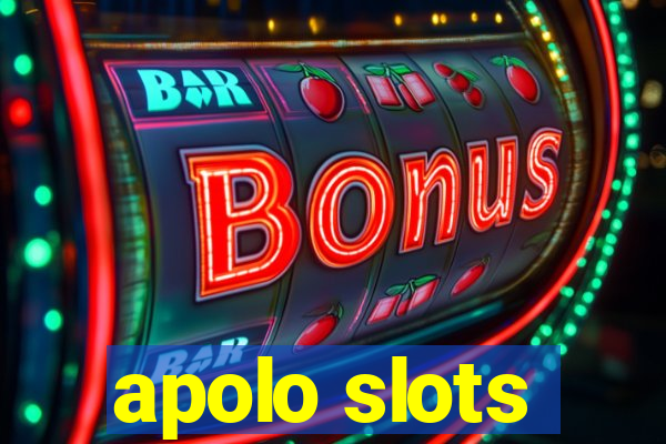 apolo slots