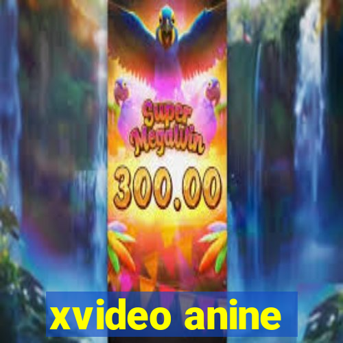 xvideo anine