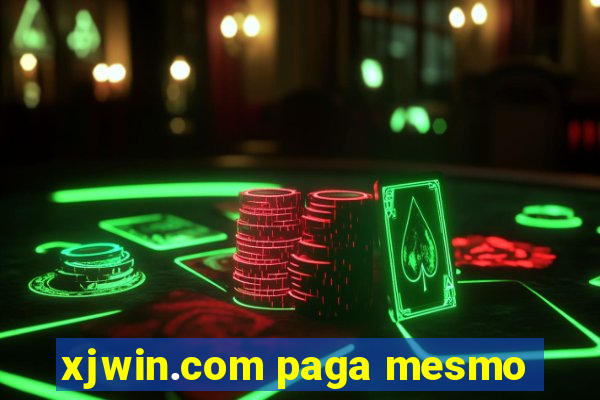 xjwin.com paga mesmo